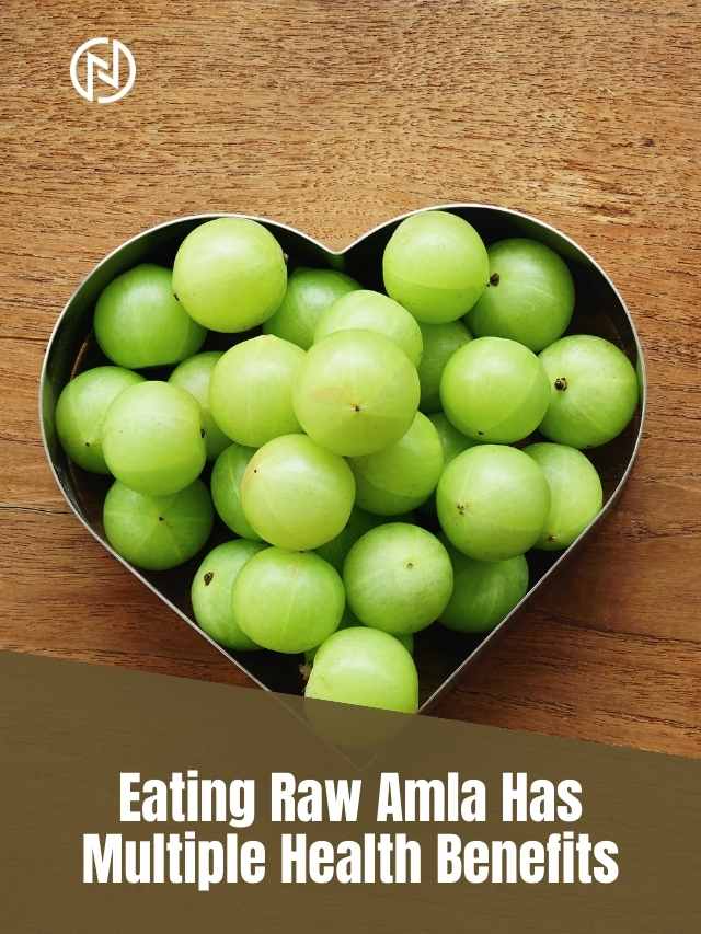 Eating Raw Amla Has Multiple Health Benefits 