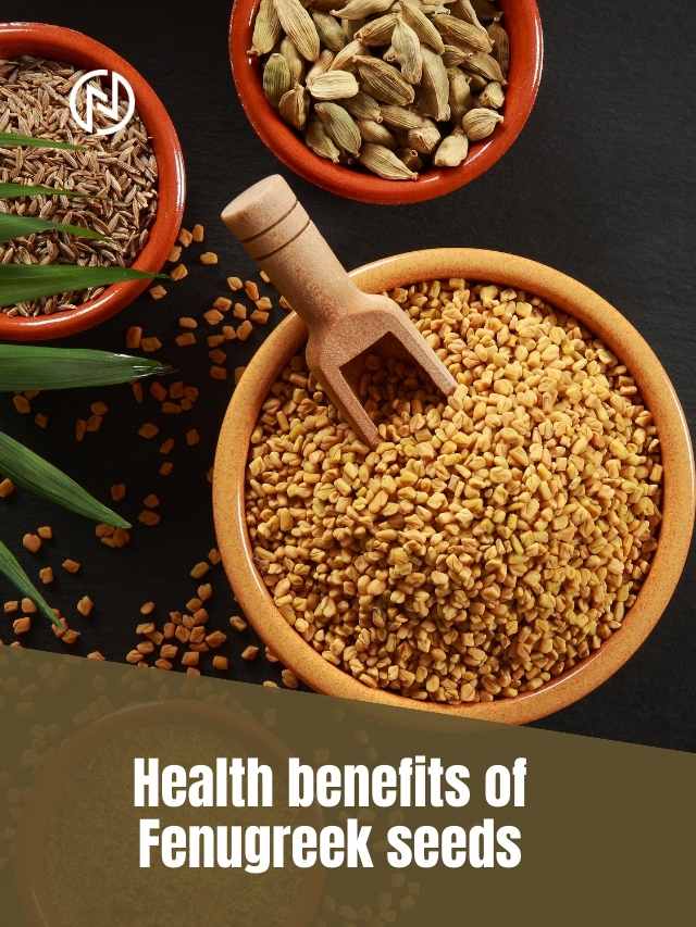 Health benefits of Fenugreek seeds | Neera Fitness